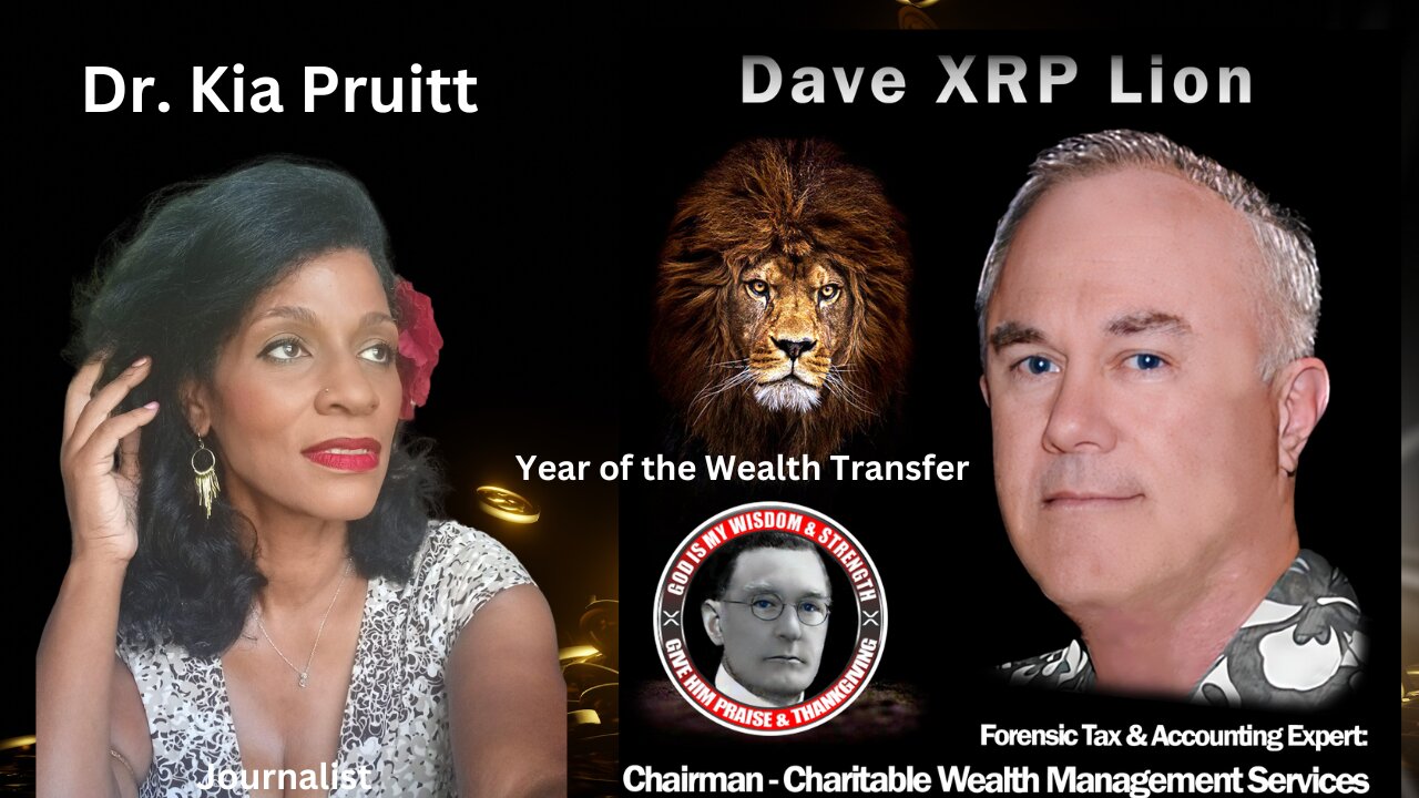 The Wealth Transfer is Real! ~XRP Dave Lion & Dr. Kia Pruitt #NESARA #GESARA (Replay)