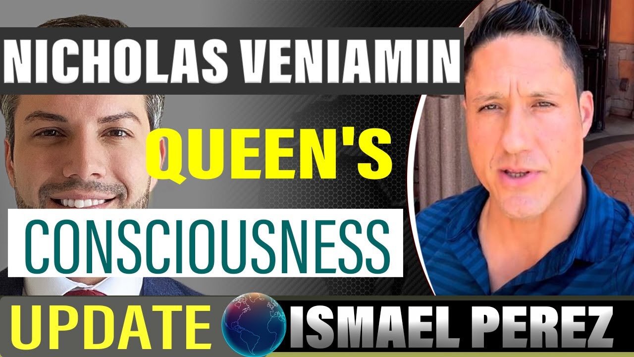 ISMAEL PEREZ LATEST: QUEEN'S CONSCIOUSNESS OPERATED FROM ORION WITH NICHOLAS VENIAMIN