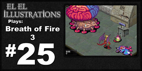 El El Plays Breath of Fire 3 Episode 25: That Creepy Uncle