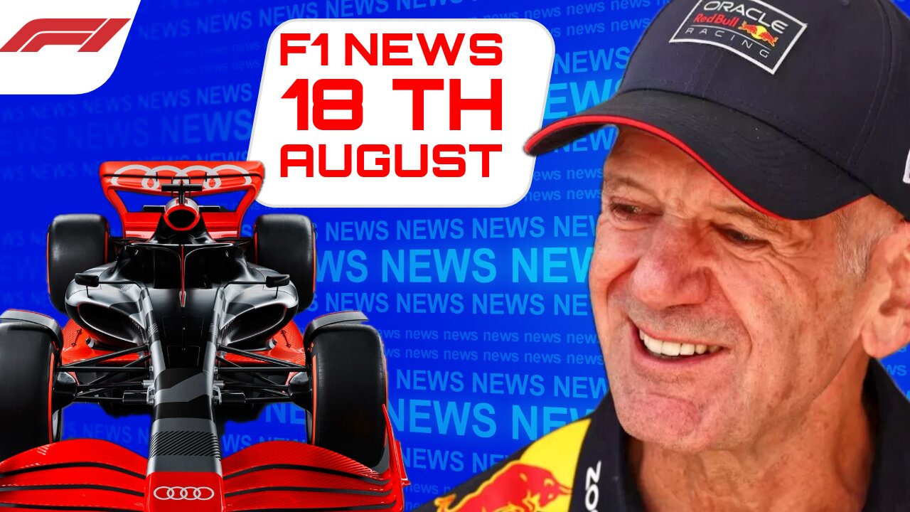 F1 News Today 18th August 2024