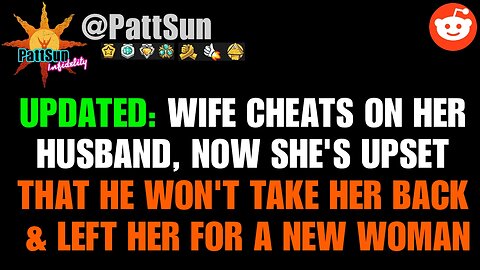 UPDATED: Wife Cheated on Her Husband… Now She's Furious He Moved On with Someone New! #reddit