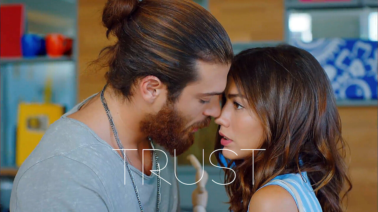 TRUST ● Erkenci Kus | DayDreamer (Can Yaman & Demet Ozdemir)