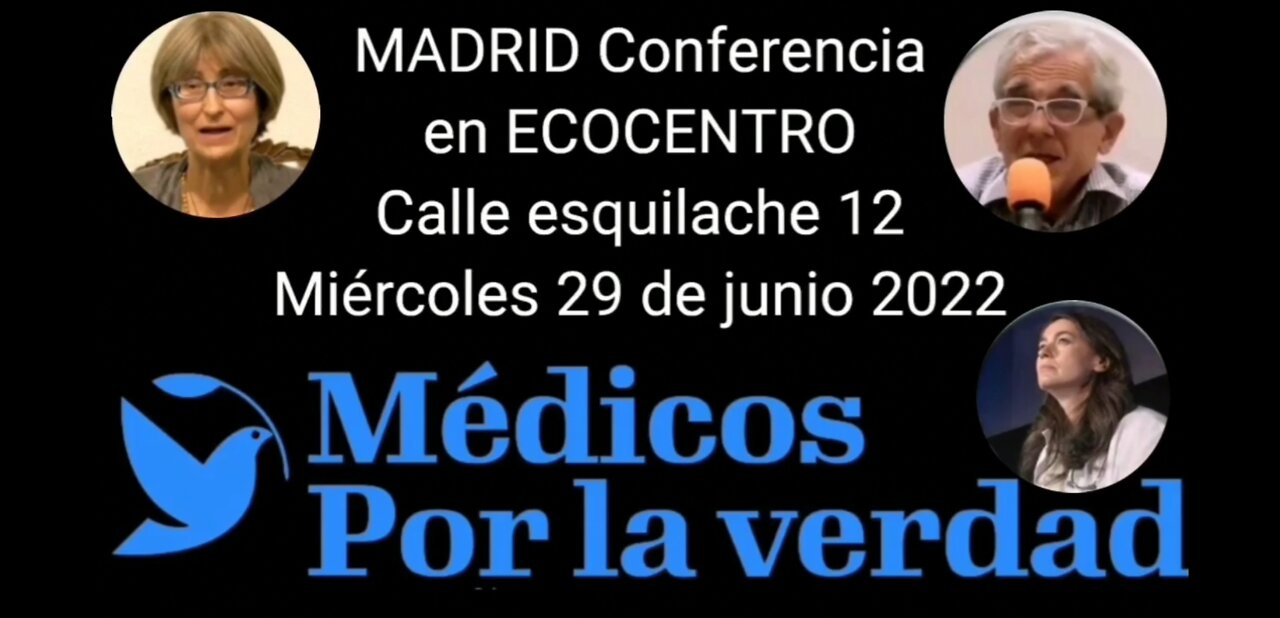 CONFERENCIA EN MADRID - Dr Aguirre, Dra Bellostas, Dra Prego, Médicos por la Verdad