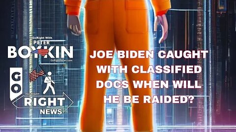 JOE BIDEN CAUGHT WITH CLASSIFIED DOCS WHEN WILL HE BE RAIDED?