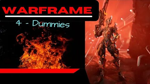 Warframe 4-Dummies: Episode 4 Status