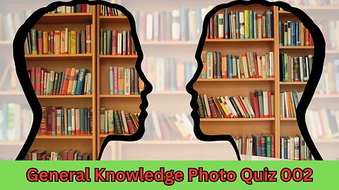 General Knowledge Photo Quiz 002