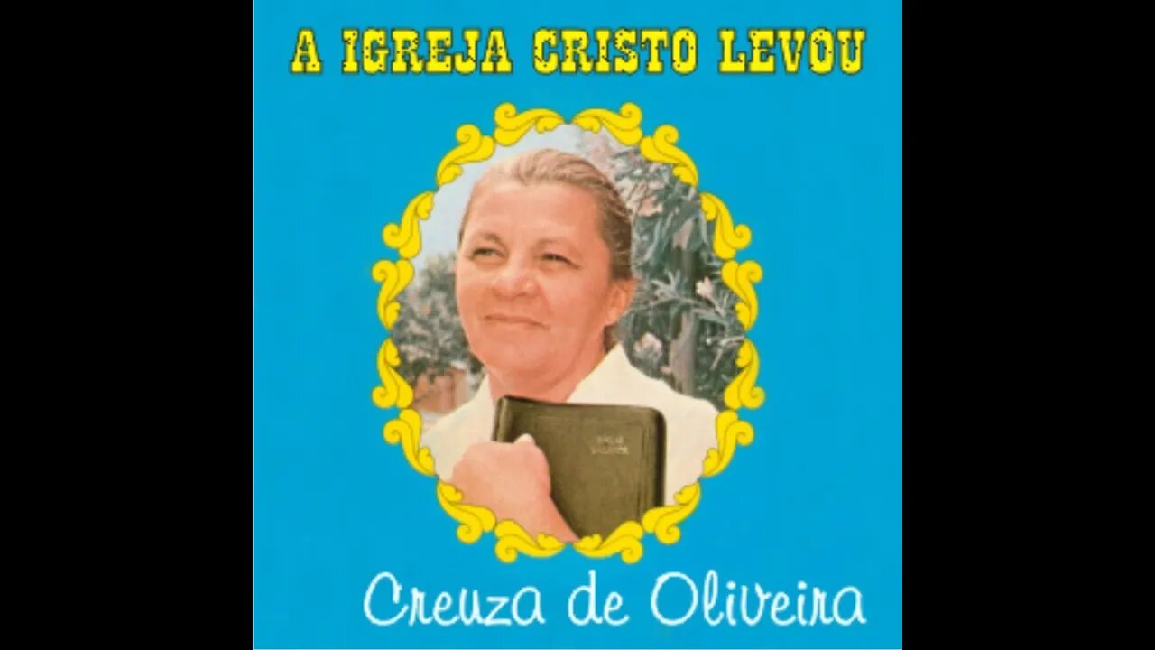 A Igreja Cristo Levou - Creusa Oliveira