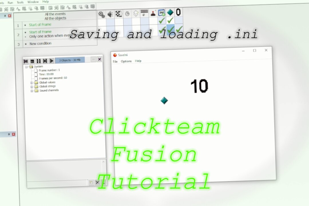 Saving and loading an .ini (Clickteam Fusion)