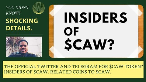 The Official Twitter And Telegram For $CAW Token? Insiders Of $CAW. Related Coins To $CAW.