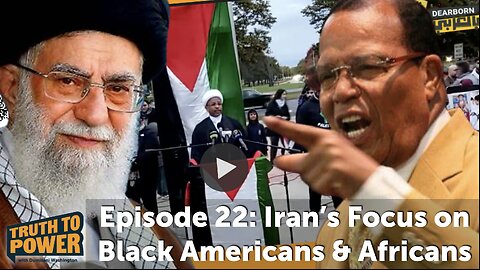 EPISODE 22: Iran’s Focus on Black Americans & Africans