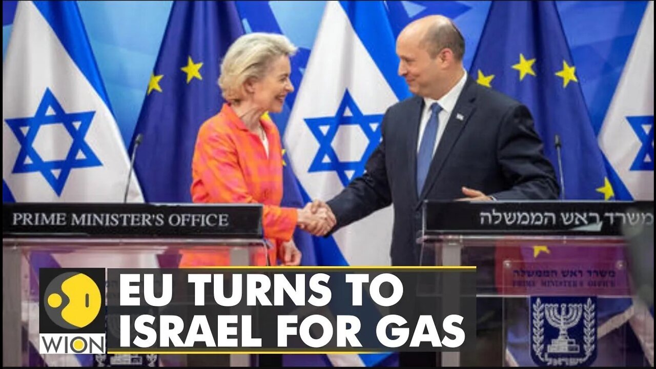 Ukraine-Russia war forces EU to turn to Israel for Gas supply