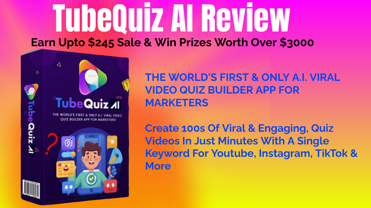 TubeQuiz AI Review- Earn Upto $245 Sale & Win Prizes Worth Over $3000