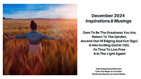 12/24: Dare To Be The Greatness You Are, Ascend Out Of Edging God Out (EGO) Into Inviting God In IGI