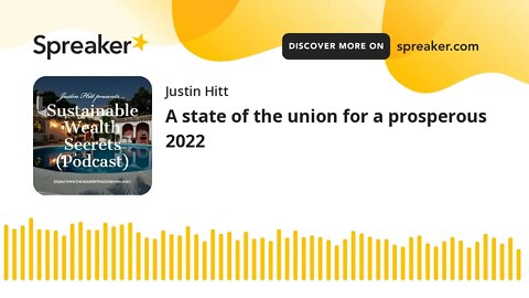 A state of the union for a prosperous 2022