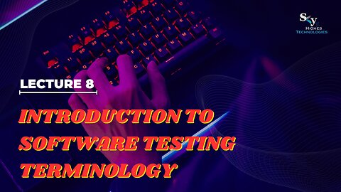 8 Introduction to software testing terminology | Skyhighes | Software Testing