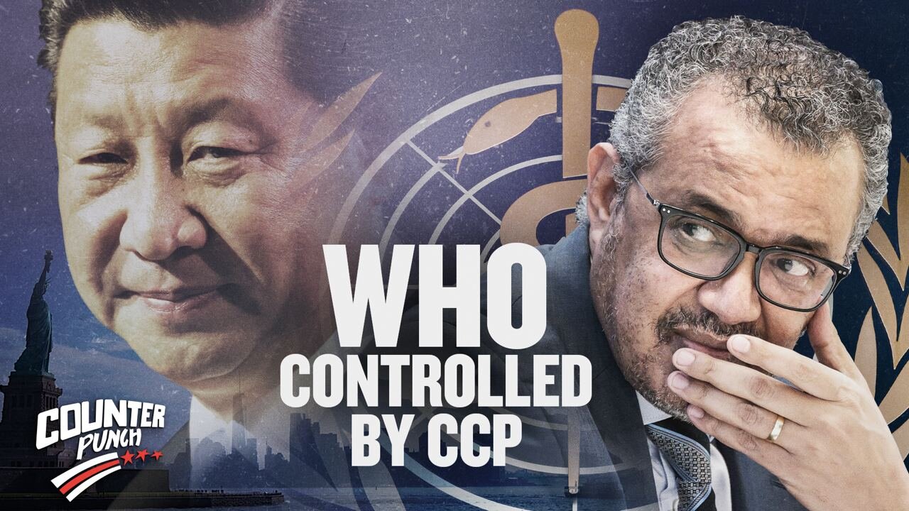 Pandemic Round 2: The CCP Is Using the WHO to Implement Worldwide Tyranny