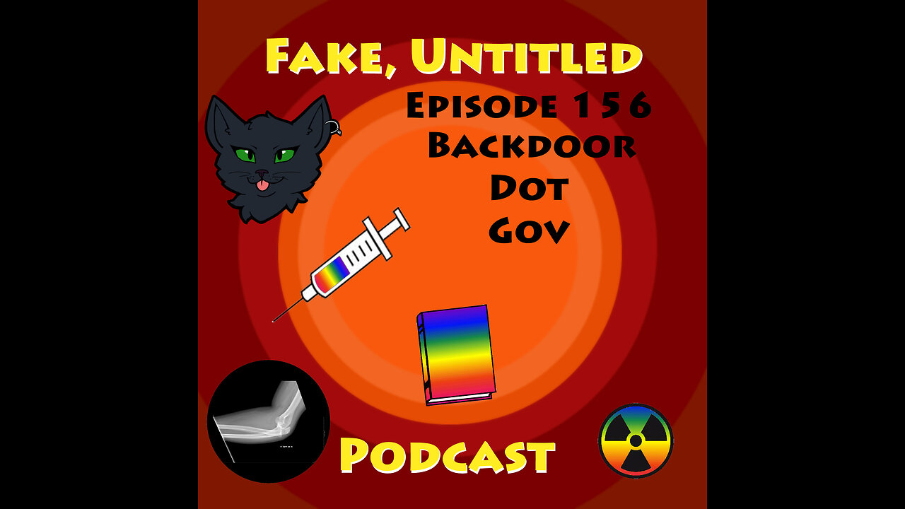 Fake, Untitled Podcast: Episode 156 - Backdoor Dot Gov