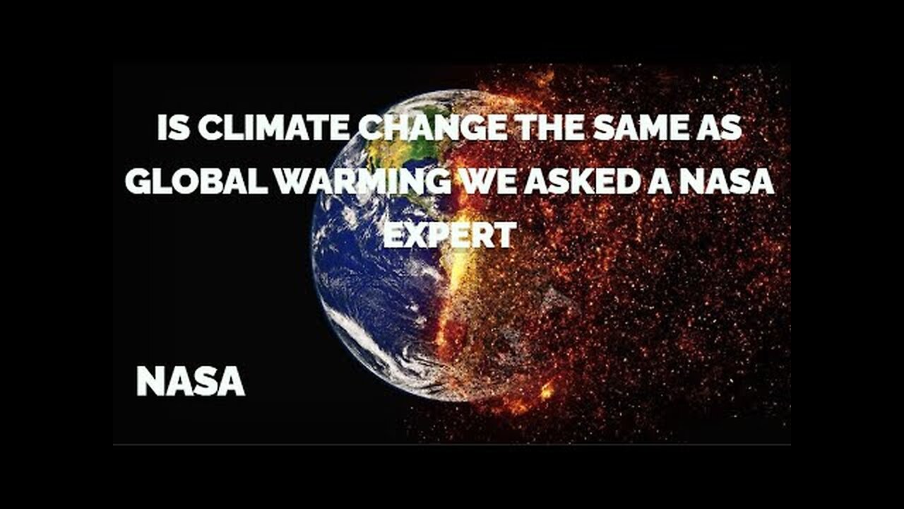 Is Climate Change the Same as Global Warming? – We Asked a NASA Expert