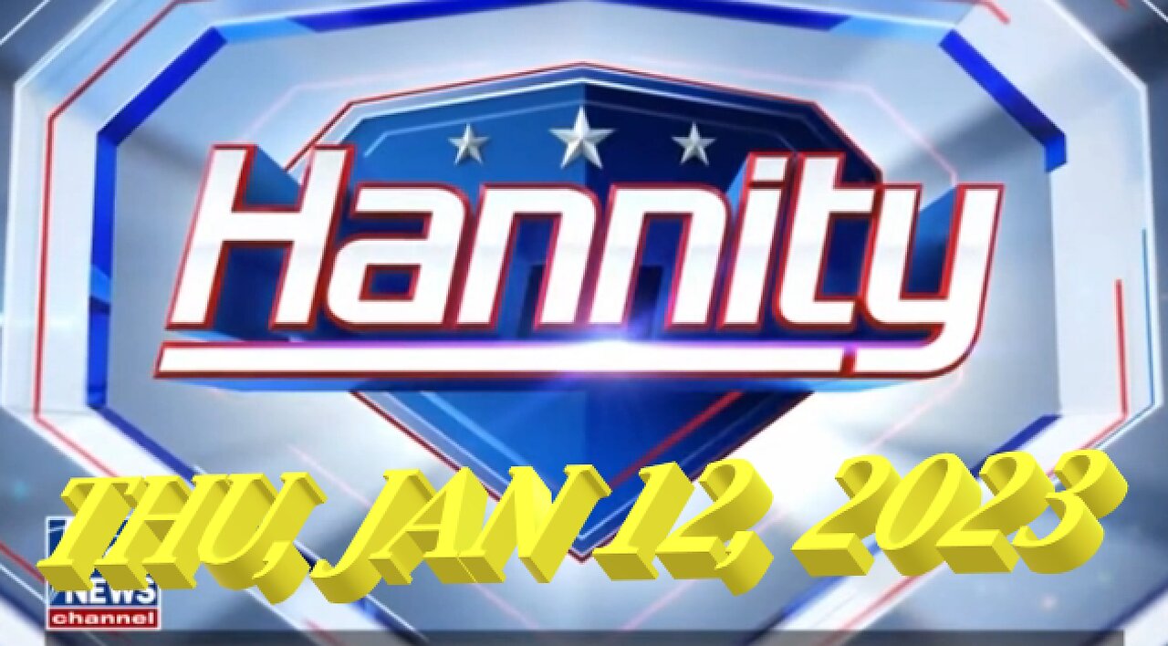 Hannity 01-12-2023