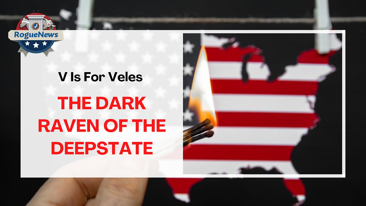 V Is For Veles : The Dark Raven Of The DeepState.