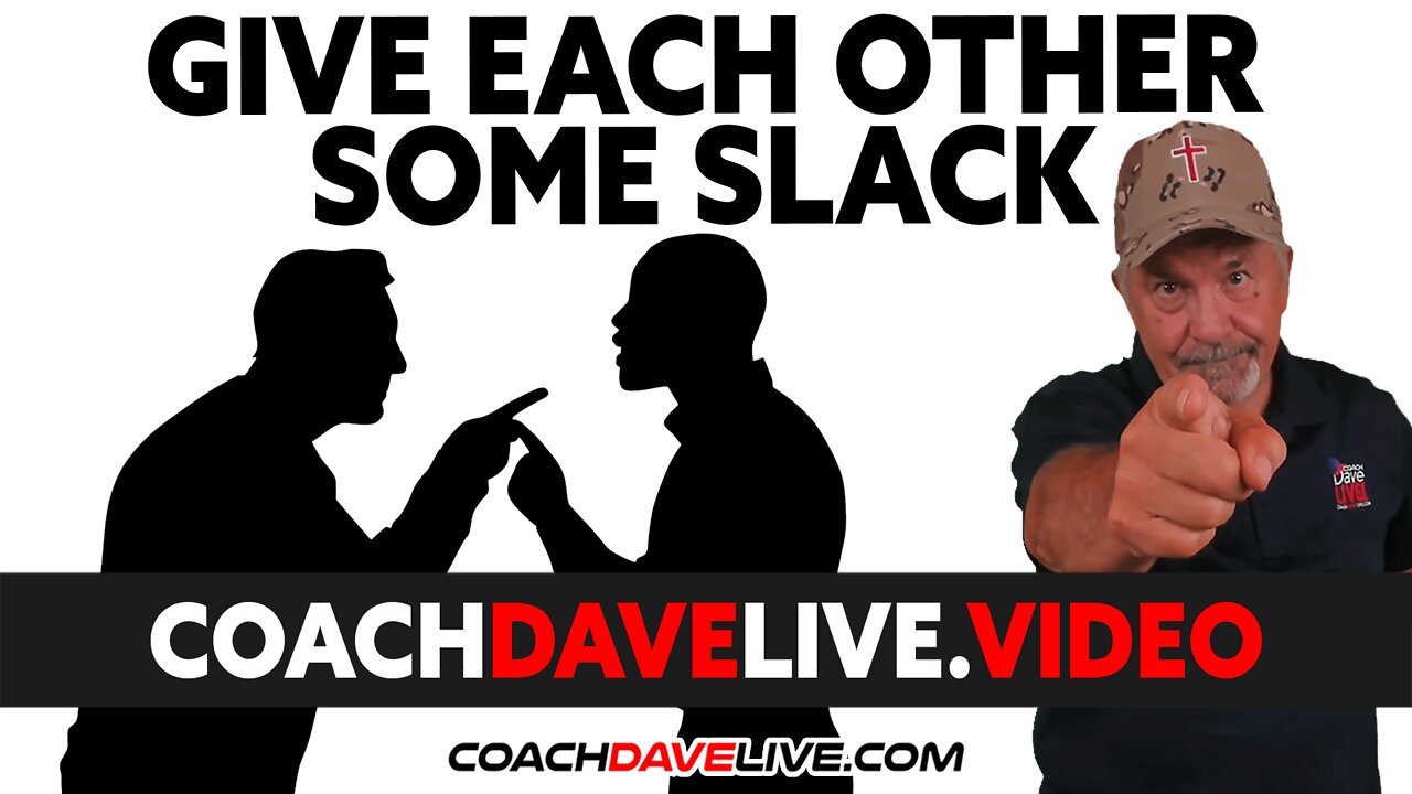 Coach Dave LIVE | 3-29-2022 | GIVE EACH OTHER SOME SLACK