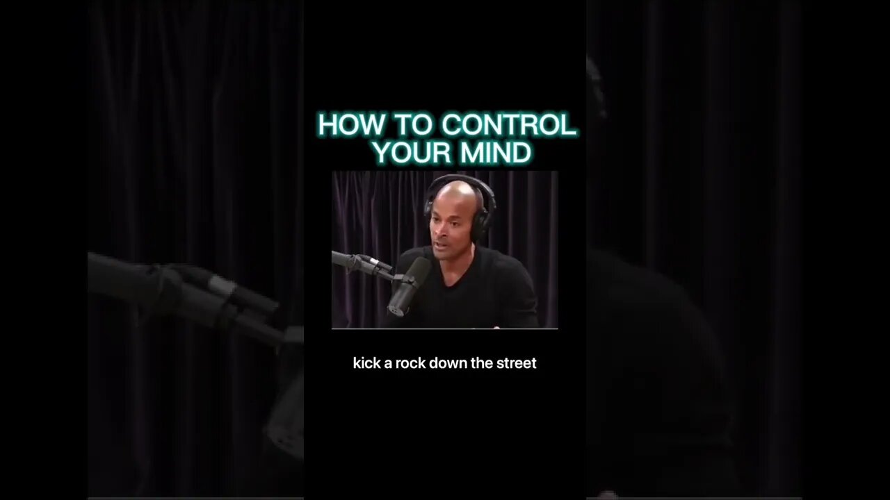 How to control your mind!! David Goggins on Joe Rogan.