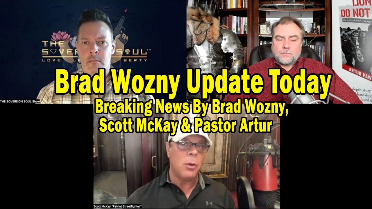 Brad Wozny Update Today 12.21.24: "Breaking News By Brad Wozny, Scott McKay & Pastor Artur"