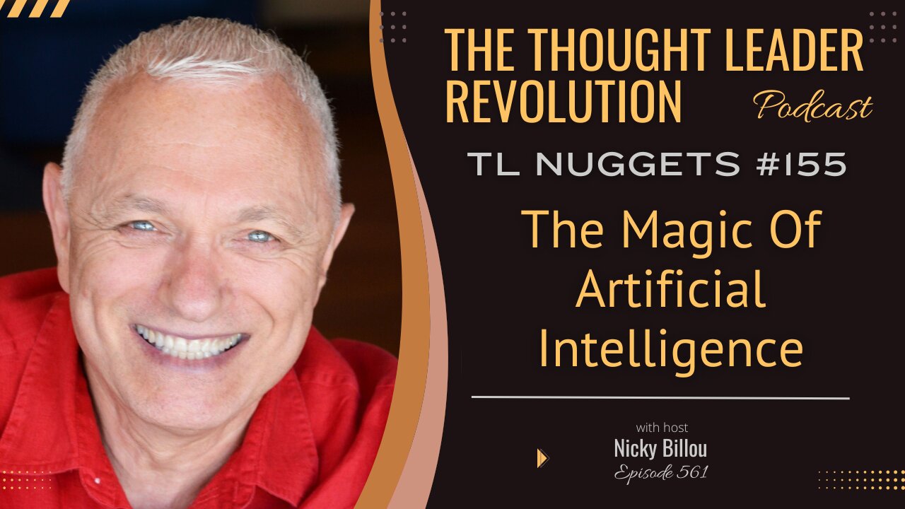 TTLR EP561: TL Nuggets 155 - Raymond Aaron The Magic Of Artificial Intelligence