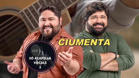 César Menotti, Fabiano - Ciumenta (Ao Vivo)ACapella