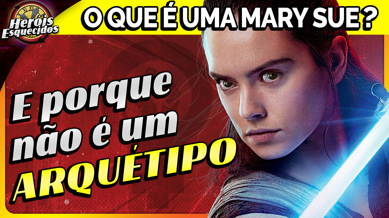 O QUE É UMA MARY SUE? E PORQUE NÃO É UM ARQUÉTIPO