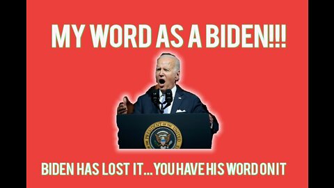 MY WORD AS A BIDEN