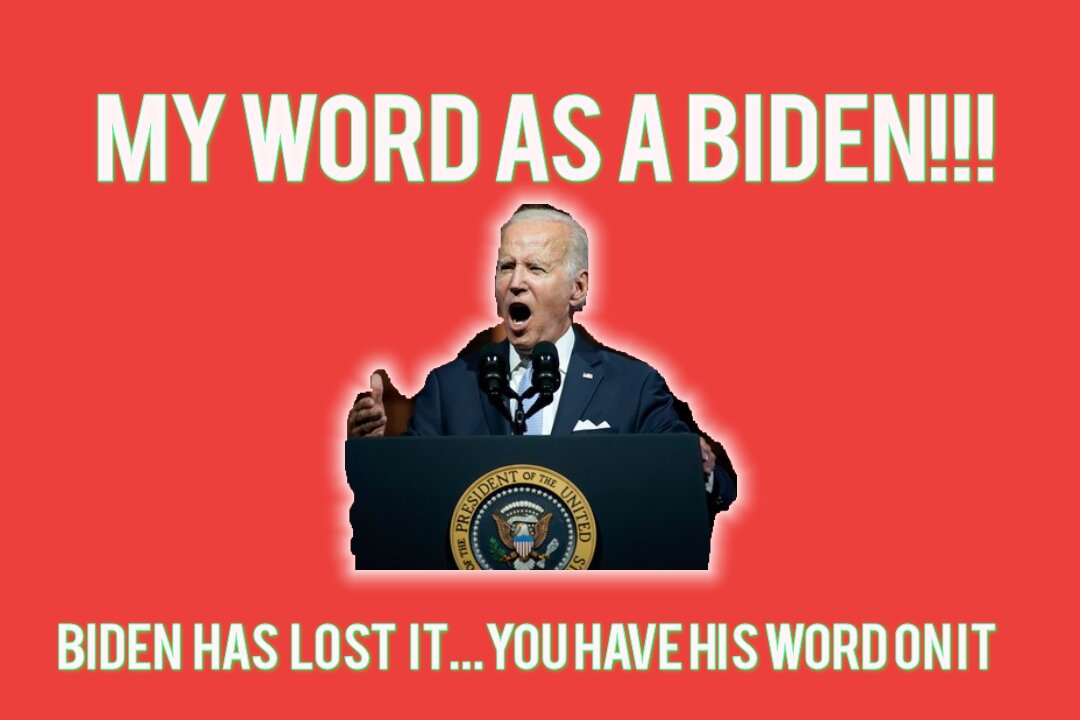 MY WORD AS A BIDEN