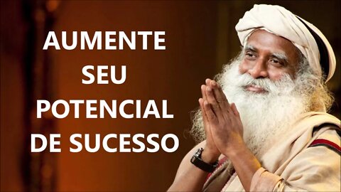 AUMENTE SUAS CHANCES DE SUCESSO, SADHGURU, DUBLADO