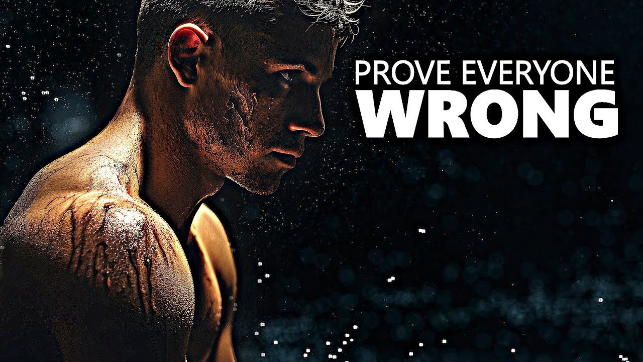 PROVE EVERYBODY WRONG - MOTIVATIONAL VIDEO