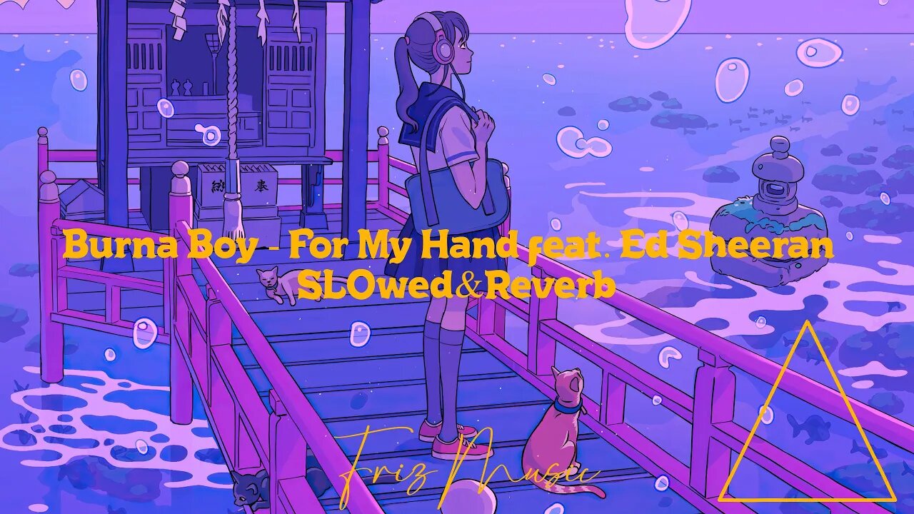 Burna Boy - For My Hand feat. Ed Sheeran (slowed&reverb)