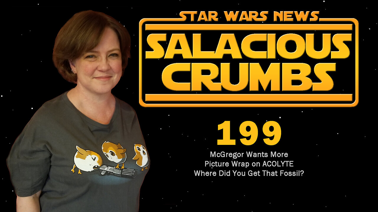 STAR WARS News and Rumor: SALACIOUS CRUMBS Episode 199