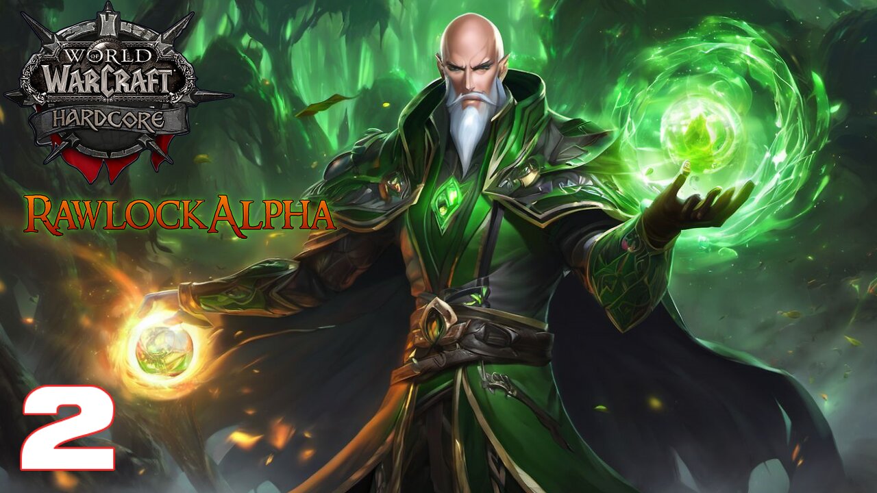 HARDCORE World Of Warcraft RawlockAlpha Part 2