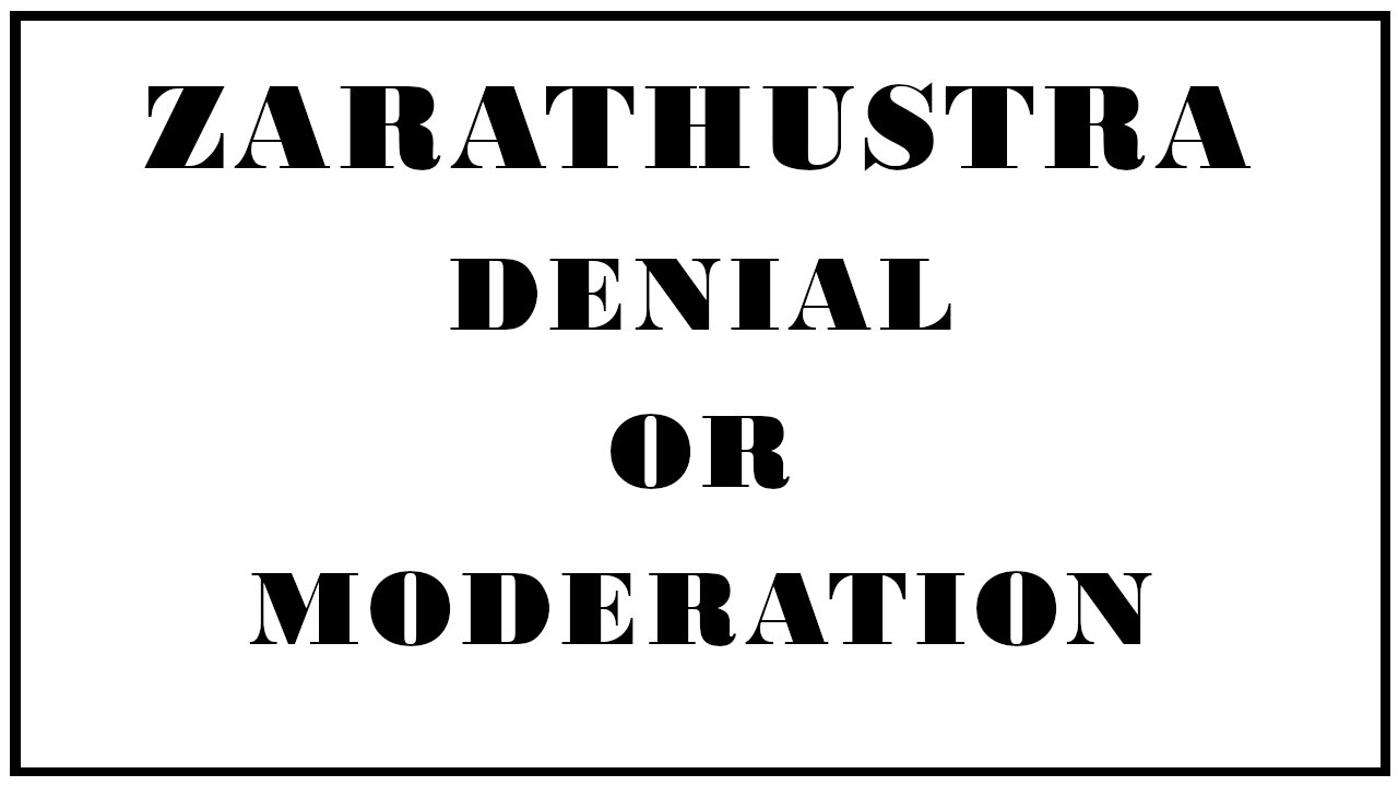 Exploring Philosophy: The Denial of SELF -Thus Spake Zarathustra