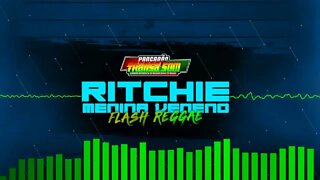 Ritchie Menina Veneno - Flash Reggae Remix Master Produções