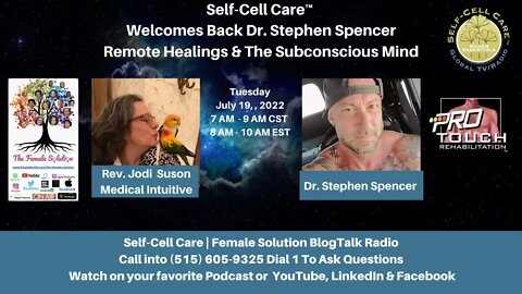 Self-Cell Care™ Dr. Stephen Spencer Remote Healings & The Subconscious Mind