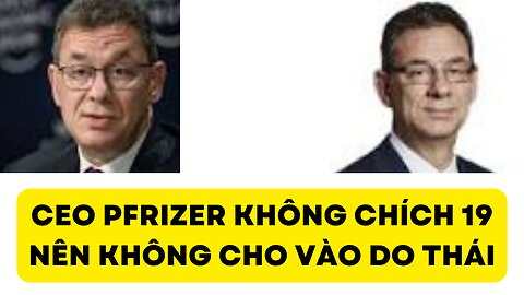 Tin 27/8/2023 CEO Pfizer Lhông Chích Covid 19 Nên Không ₫ược Vào Do Thái