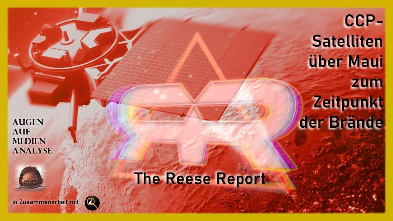 CCP-Satelliten über Maui zum Zeitpunkt der Brände (The Reese Report - Deutsch)🙈