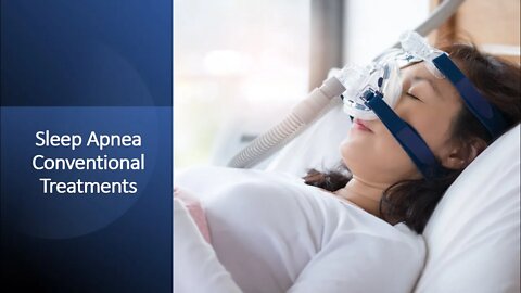 Sleep Apnea - Conventional Treatment