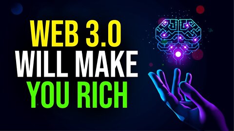 Web 3.0 Will Make Millionaires! (Here Is Why)