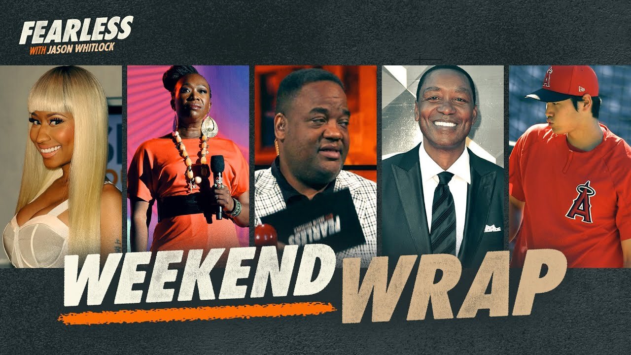 Isiah Thomas, Nicki Minaj, Aaron Rodgers, Stephen A. Smith & Much More | The Whitlock Weekend Wrap