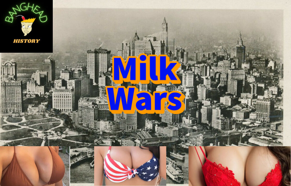 The Milk Wars, A BangHead History Special