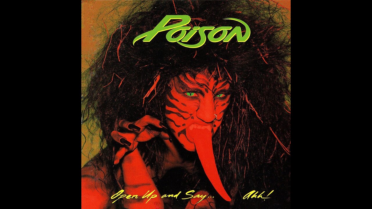 Poison - Open Up And Say... Ahh!