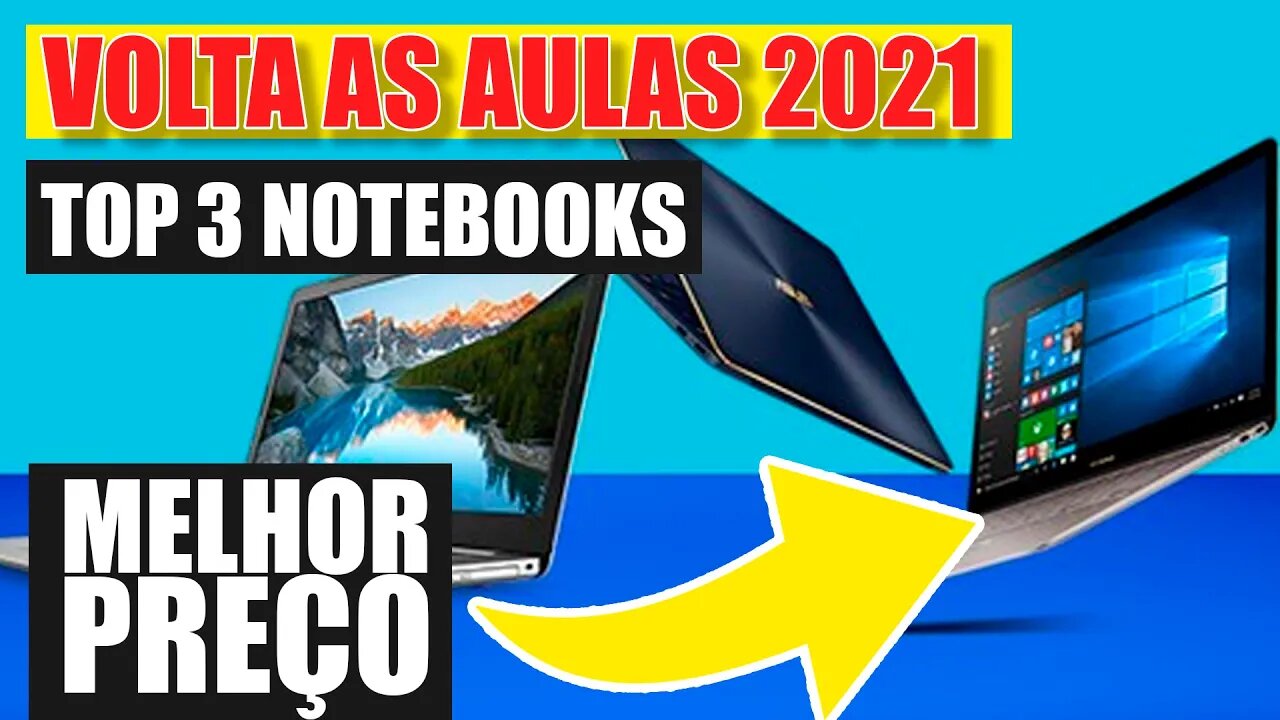 Top 3 notebook para estudo 2021 volta as aulas melhor custo beneficio