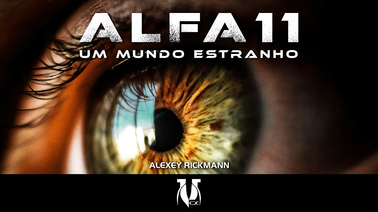 Alfa 11 - Um Mundo Estranho