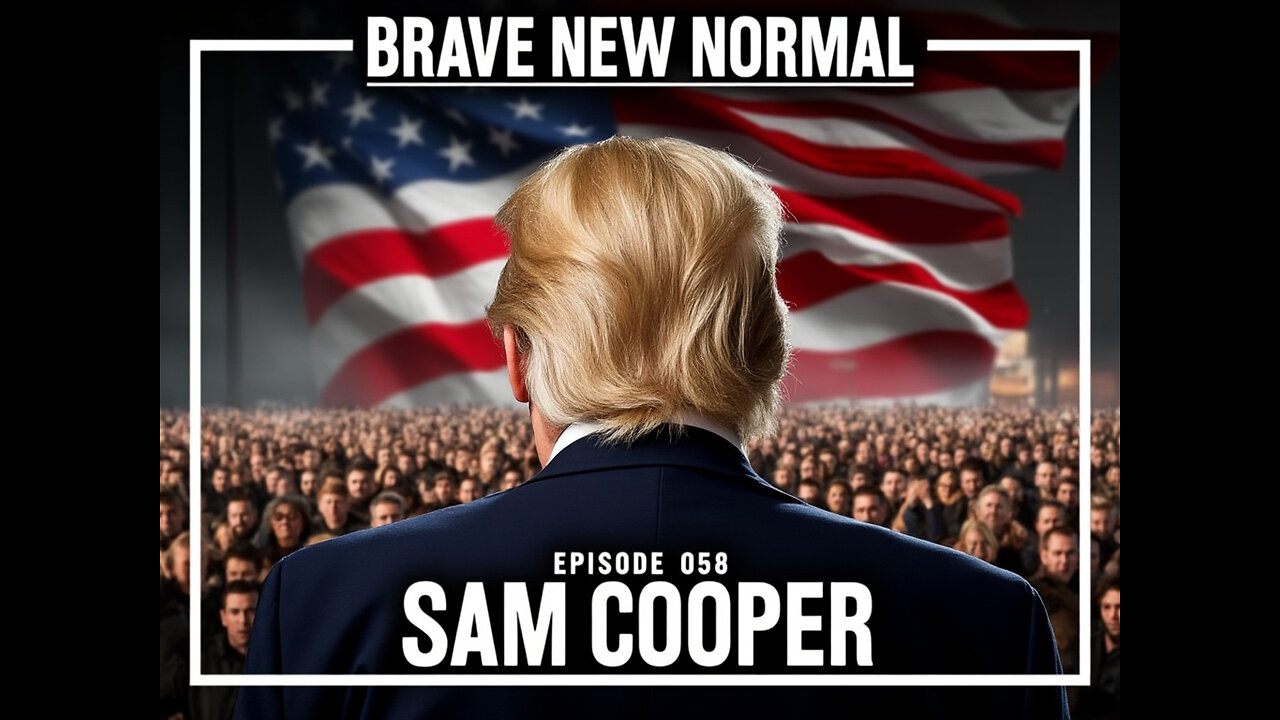 Brave New Normal Ep. 058 - Sam Cooper (The Bureau)